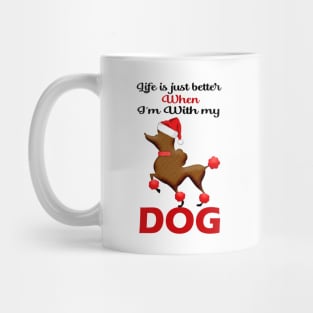 Life is just better when I'm with my dog Mug